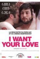 Affiche I Want Your Love