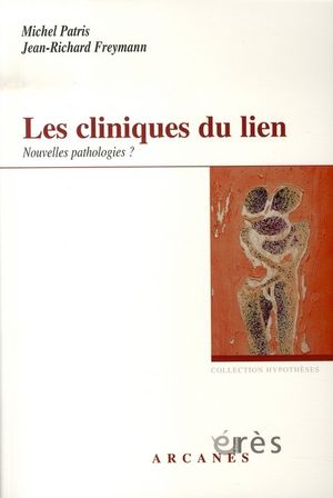 Les cliniques du lien, nouvelles pathologies ?