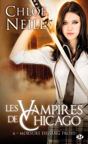 Morsure de sang froid- Les vampires de Chicago, Tome 6