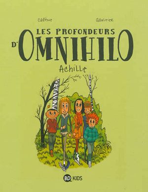 Achille - Les Profondeurs d'Omnihilo, tome 1