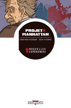 Nouvelles expériences - Projets Manhattan, tome 1