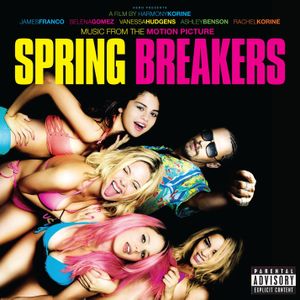 Spring Breakers: Music From the Motion Picture (OST)