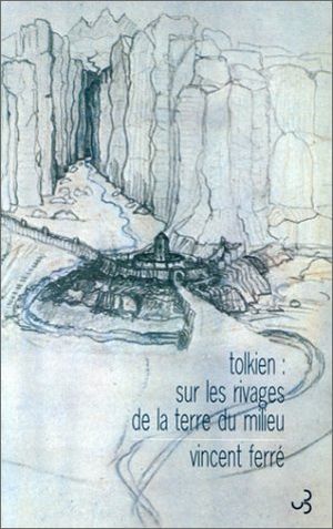 Tolkien : sur les rivages de la terre du milieu