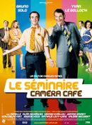 Affiche Le Séminaire - Caméra Café
