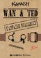 Wan & Ted - L'affaire Guacamole