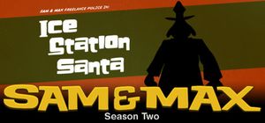 Sam & Max: Episode 2x01 - Ice Station Santa