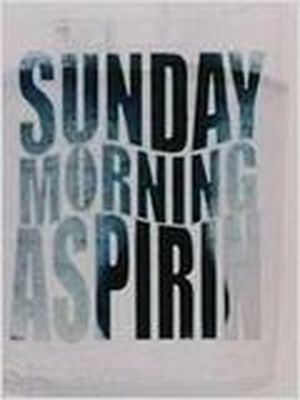 Sunday Morning Aspirin