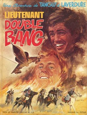 Lieutenant Double Bang - Les Aventures de Tanguy et Laverdure, tome 13