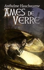 Couverture Âmes de verre - Le Sidh, tome 1 Couverture Âmes de verre - Le Sidh, tome 1