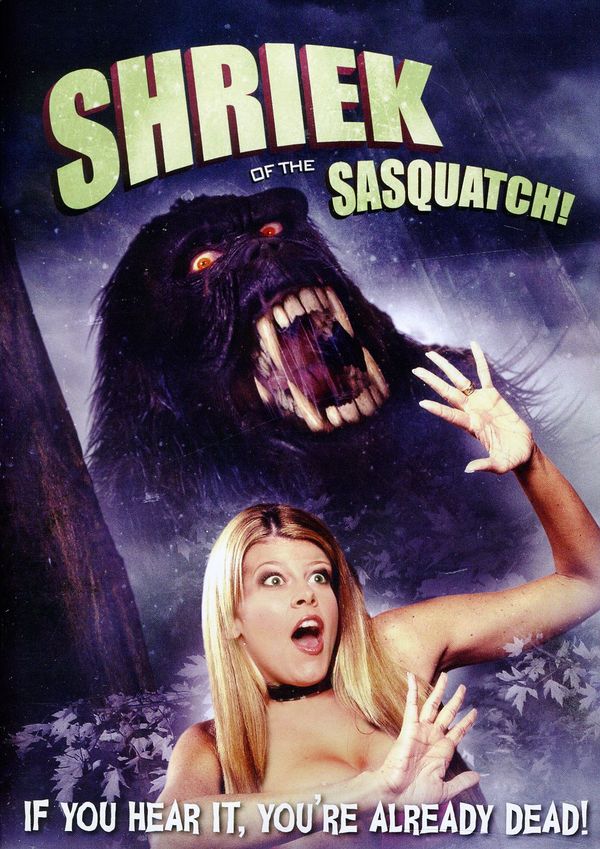 Shriek of the Sasquatch!