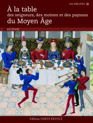 A la table des seigneurs, des moines et des paysans au Moyen-Age