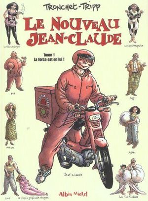 La Force est en lui ! - Le Nouveau Jean-Claude, tome 1