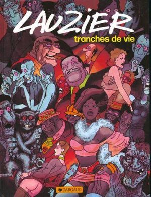 Tranches de vie, tome 1