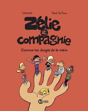 Comme les doigts de la main - Zélie et Compagnie, tome 7