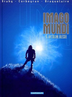 La Colline blessée - Imago Mundi, tome 9