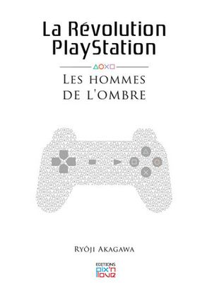 Les Hommes de l'Ombre - La Révolution PlayStation, tome 2