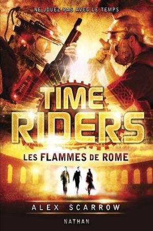 Les Flammes de Rome - Time Riders, tome 5