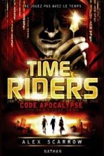 Couverture Code apocalypse - Time Riders, tome 3 Couverture Code apocalypse - Time Riders, tome 3