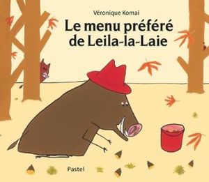 Le menu préféré de Leila-la-laie