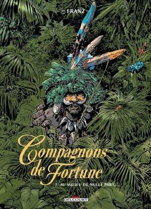 Au milieu de nulle part - Compagnons de fortune, tome 2