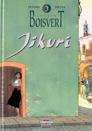 Jikuri - Julien Boisvert, tome 3