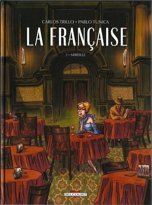 Mireille - La Française, tome 1