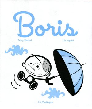 Boris, L'intégrale