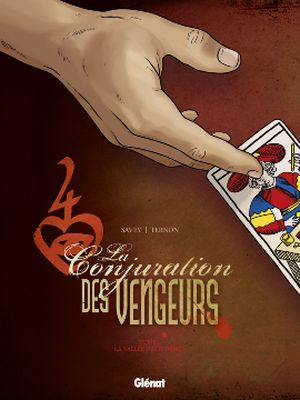 La Vallée des hommes - La Conjuration des Vengeurs, tome 1