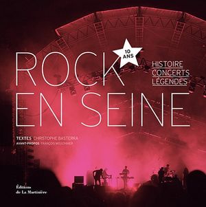 Rock en Seine, 10 ans : Histoire, concerts, légendes