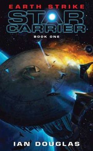 Earth Strike - Star Carrier, book 1