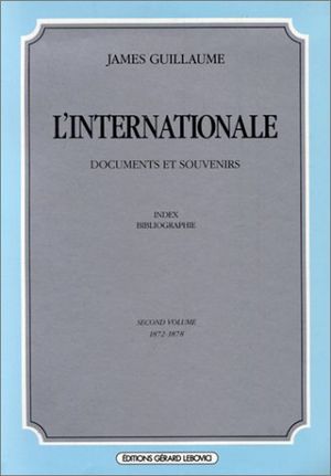 L'Internationale. Documents et souvenirs
