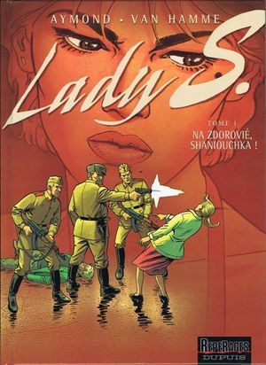 Na Zdorovié, Shaniouchka ! - Lady S, tome 1