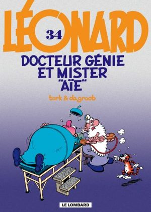 Docteur Génie et Mister Aïe - Léonard, tome 34