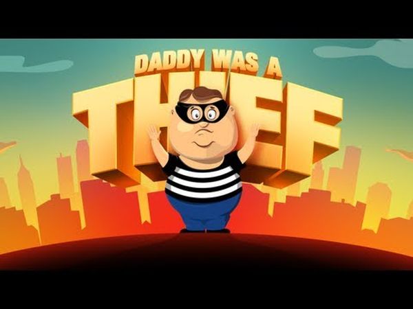 Daddy Was A Thief