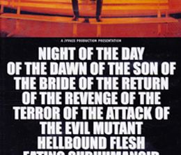 image-https://media.senscritique.com/media/000004717190/0/night_of_the_day_of_the_dawn_of_the_son_of_the_bride_of_the_return_of_the_revenge_of_the_terror_of_the_attack_of_the_evil_mutant_alien_flesh_eating_hellbound_crawling_zombified_living_dead_part_2_in_shocking_2_d.jpg