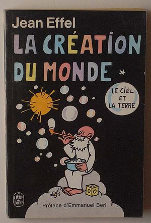 La création du monde: La terre et le ciel