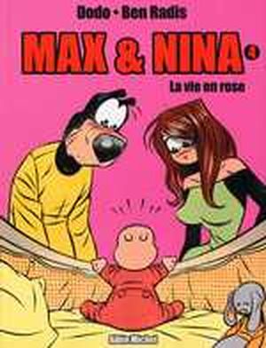 La vie en rose - Max et Nina, tome 4