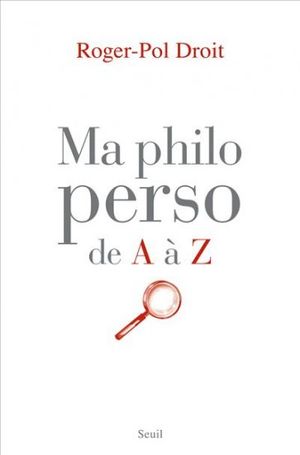 Ma philo perso de A à Z