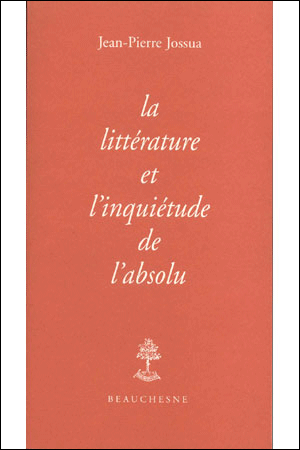 La Littérature et l'inquiétude de l'absolu