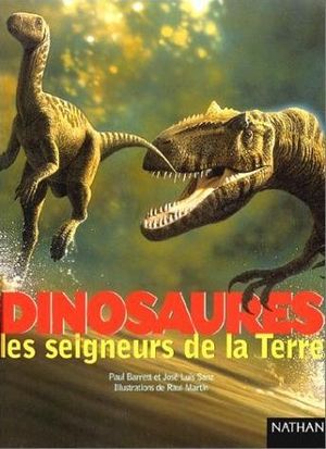 Dinosaures, les seigneurs de la Terre