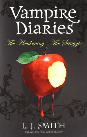 The Awakening + The Struggle - Vampire Diaries, tome 1 & 2