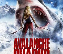 image-https://media.senscritique.com/media/000004732275/0/avalanche_sharks_les_dents_de_la_neige.jpg