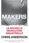 Makers : La nouvelle révolution industrielle
