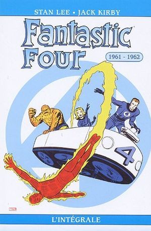 1961-1962 - Fantastic Four : L'Intégrale, tome 1