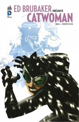 L'Équipée Sauvage - Ed Brubaker présente Catwoman, tome 4