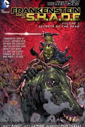 Secrets of the Dead - Frankenstein, Agent of S.H.A.D.E., tome 2