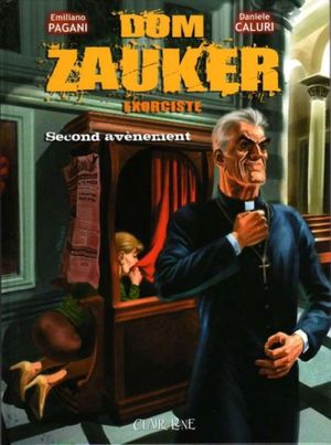 Dom Zauker exorciste - Second avènement