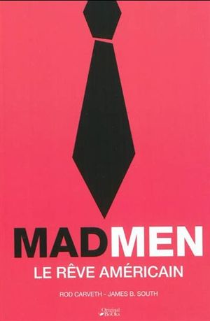 Mad Men - Le rêve américain