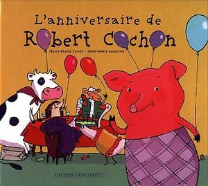 L'anniversaire de Robert le cochon