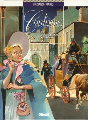 Tout ce sang pour Eva - Courtisanes, tome 1